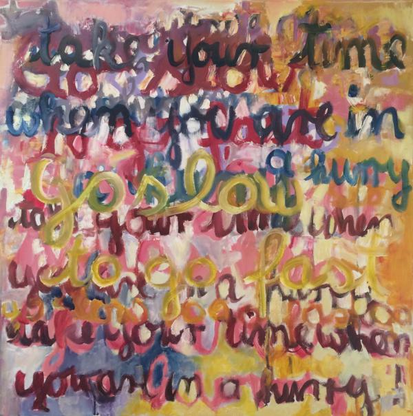 Go Slow To Go Fast 30x30, Norma Trimborn
